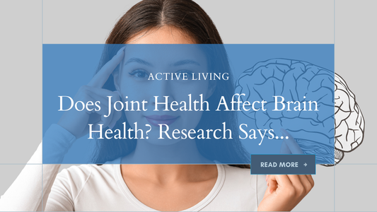 Can Joint Health Affect Brain Health? What the Research Says